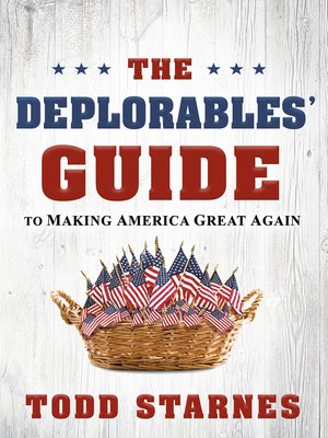 cover image of The Deplorables' Guide to Making America Great Again